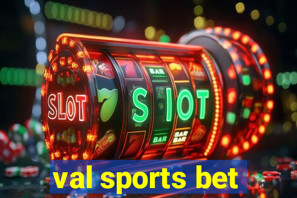 val sports bet